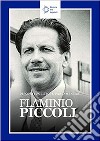 Flaminio Piccoli. Discorsi politici e parlamentari libro