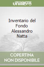 Inventario del Fondo Alessandro Natta libro