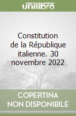 Constitution de la République italienne. 30 novembre 2022 libro