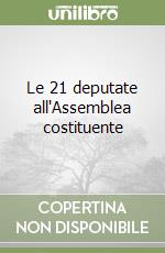 Le 21 deputate all'Assemblea costituente libro