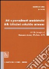 Atti e provvedimenti amministrativi delle istituzioni scolastiche autonome. Atti del Convegno (Bressanone, 28 ottobre 2014) libro di Falanga M. (cur.)