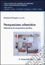 Perequazione urbanistica. Materiali per la comparazione giuridica