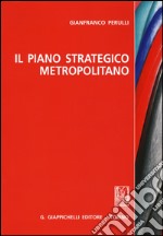 Il piano strategico metropolitano libro