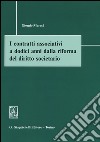 I contratti associativi a dodici anni dalla riforma del diritto societario libro di Marasà Giorgio