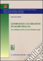 Governance e co-creazione di valore nella p.a. Una rilettura in ottica Service-Dominant Logic