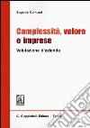 Complessità, valore e imprese. Valutazione d'azienda libro di Comuzzi Eugenio