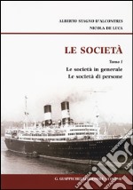 Le società. Vol. 1: Le società in generale. Le società di persone libro