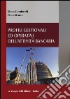 Profili gestionali ed operativi dell'attività bancaria libro di Cenderelli Elena Bruno Elena