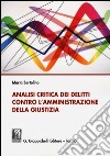 Analisi critica dei delitti contro l'amministrazione della giustizia libro di Bertolino Marta