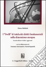 I «livelli» di tutela dei diritti fondamentali nella dimensione europea libro