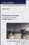 Parola di avvocato. L'eloquenza forense in Italia tra Cinque e Ottocento libro