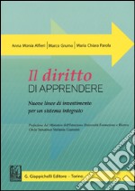 Il diritto di apprendere. Nuove linee di investimento per un sistema integrato