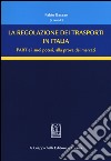 La regolazione dei trasporti in Italia. L'ART e i suoi poteri, alla prova dei mercati libro