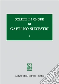 Scritti in onore di Gaetano Silvestri libro