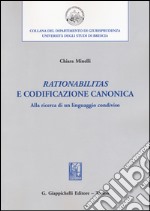 «Rationabilitas» e codificazione canonica. Alla ricerca di un linguaggio condiviso