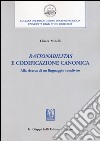 «Rationabilitas» e codificazione canonica. Alla ricerca di un linguaggio condiviso libro