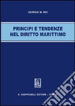 Principi e tendenze nel diritto marittimo libro