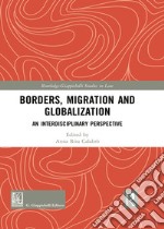 Borders migration and globalization. An interdisciplinary perspective libro