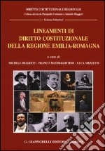 Lineamenti di diritto costituzionale della Regione Emilia-Romagna libro