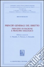 Principì generali del diritto. Principio di ragione e principio dialogico libro