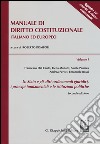Manuale di diritto costituzionale italiano ed europeo. Vol. 1: Lo Stato e gli altri ordinamenti giuridici, i principi fondamentali e le istituzioni politiche libro