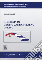 Il sistema di diritto amministrativo cubano libro