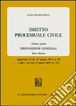 Diritto processuale civile. Vol. 1: Disposizioni generali libro