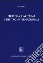 Pirateria marittima e diritto internazionale libro