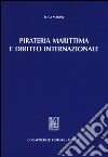 Pirateria marittima e diritto internazionale libro