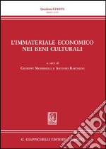 L'immateriale economico nei beni culturali libro