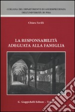 La responsabilità adeguata alla famiglia