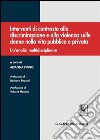 Interventi di contrasto alla discriminazione e alla violenza sulle donne nella vita pubblica e privata. Un'analisi multidisciplinare libro di Pitino A. (cur.)