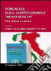 Forum sul D.D.L. costituzionale Renzi-Boschi. Dieci studiosi a confronto libro