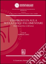 Confronti in aula sulla legge fallimentare. Profili civili e penali libro