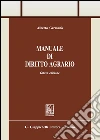 Manuale di diritto agrario libro