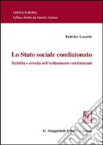 Lo Stato sociale condizionato. Stabilità e crescita nell'ordinamento costituzionale