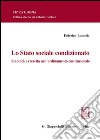 Lo Stato sociale condizionato. Stabilità e crescita nell'ordinamento costituzionale libro di Losurdo Federico