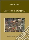 Dentro il diritto libro di Amato Salvatore