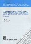 La giurisdizione specializzata nella giustizia penale minorile libro di Zappalà E. (cur.)
