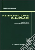 Scritti sul diritto europeo dell'immigrazione