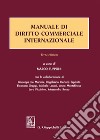 Manuale di diritto commerciale internazionale libro di Tupponi M. (cur.)