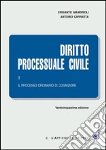 Diritto processuale civile. Vol. 2: Il processo ordinario di cognizione libro