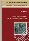 La «non contestazione» nel processo amministrativo libro di Romano Enza