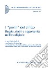 I «profili» del diritto. Regole, rischi e opportunità nell'era digitale libro di Scaffardi L. (cur.)