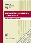 Innovazione, sostenibilità e competitività. Teoria ed evidenze empiriche libro