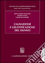 Causazione e giustificazione del danno