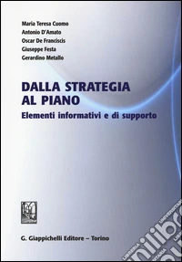 Dalla strategia al piano. Elementi informativi e di supporto libro