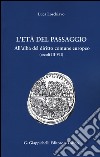 L'età del passaggio. All'alba del diritto comune europeo (secc. III-VII) libro