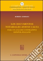 Los documentos notariales mortis causa. Para un análisis contrastivo español-italiano. Ediz. bilingue