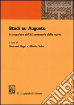 Studi su Augusto. In occasione del XX centenario della morte libro